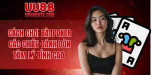 Cách chơi bài Poker