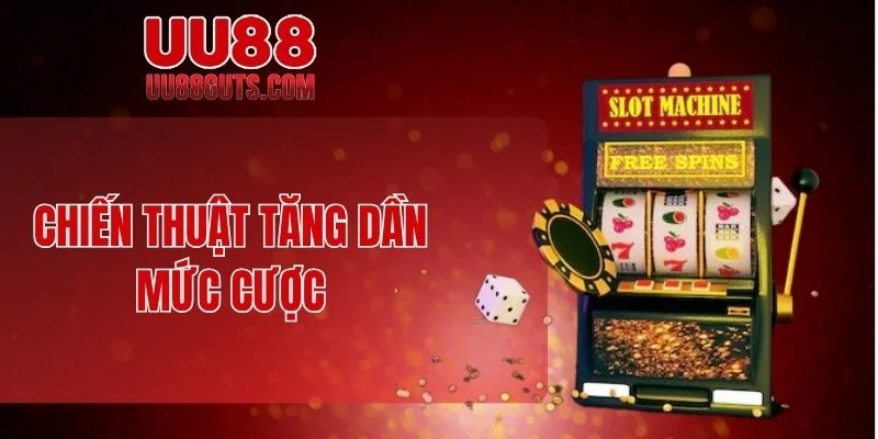 Chiến thuật tăng dần mức cược