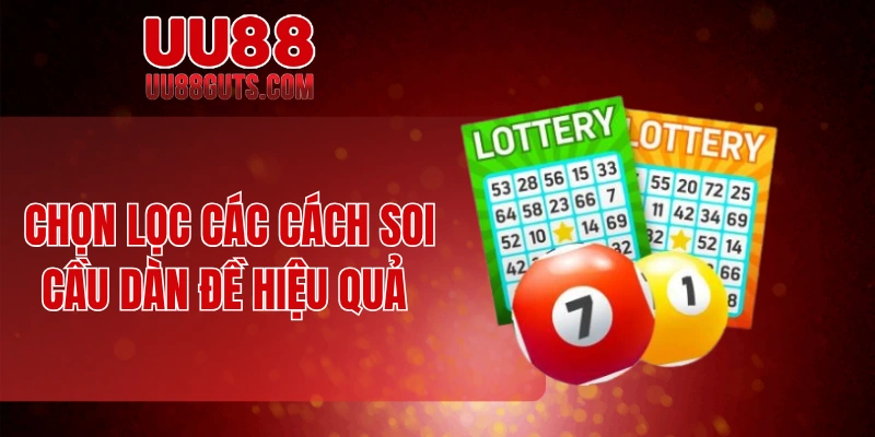 Dàn Đề Bất Tử - Bí Quyết Nuôi Hiệu Quả Của Cao Thủ 6 Chọn lọc các cách soi cầu dàn đề hiệu quả