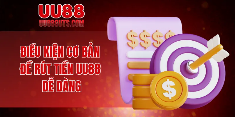 Rút Tiền UU88 - Thưởng Về Tài Khoản Chỉ Trong Vài Nốt Nhạc 7 Điều kiện cơ bản đề rút tiền UU88 dễ dàng
