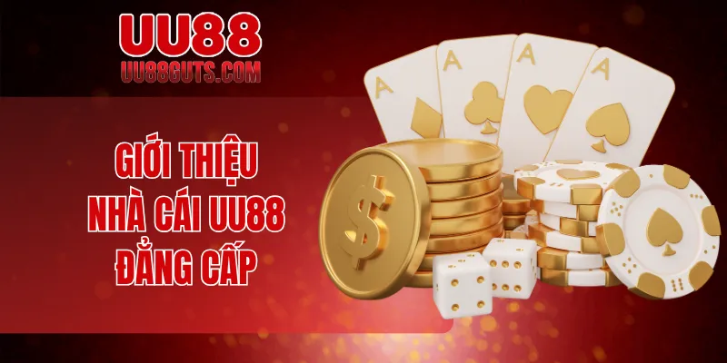 Giới thiệu nhà cái UU88 đẳng cấp