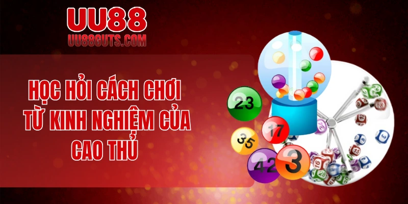 Soi Cầu Bạch Thủ Lô - Chiến Thuật Lợi Hại Của Cao Thủ 7 Học hỏi cách chơi từ kinh nghiệm của cao thủ