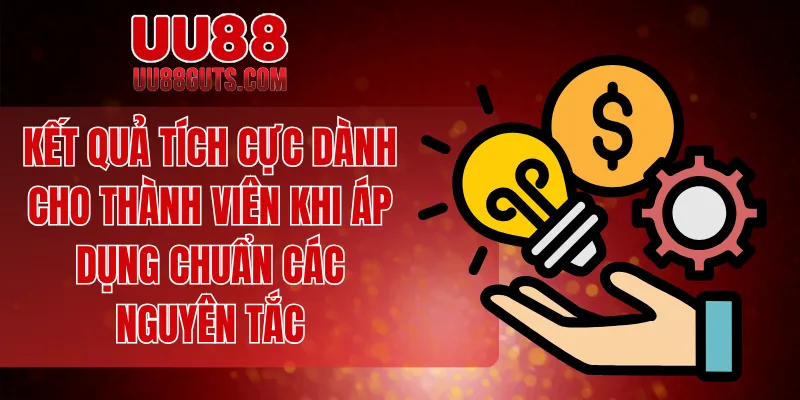 Miễn Trừ Trách Nhiệm - Quy Trình Và Chính Sách Đầy Đủ 6 Kết quả tích cực dành cho thành viên khi áp dụng chuẩn các nguyên tắc