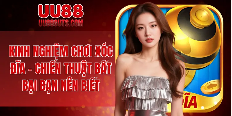 Kinh nghiệm chơi xóc đĩa