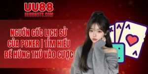 Nguồn gốc lịch sử của Poker