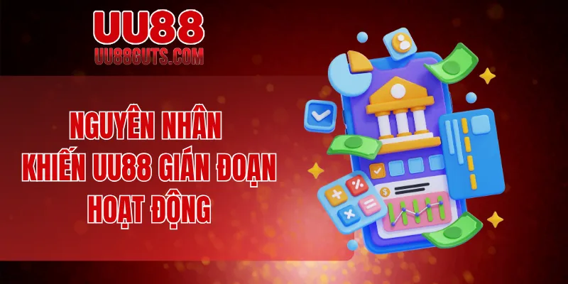 UU88 Bị Chặn - Hé Bí Mật Đằng Sau Sự Cố Đầy Bất Ngờ 6 Nguyên nhân khiến UU88 gián đoạn hoạt động