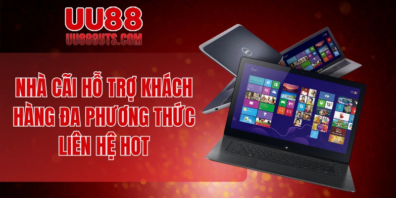 Nhà cãi hỗ trợ khách hàng đa phương thức liên hệ hot