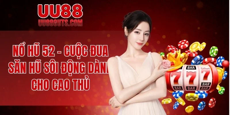 Nổ hũ 52